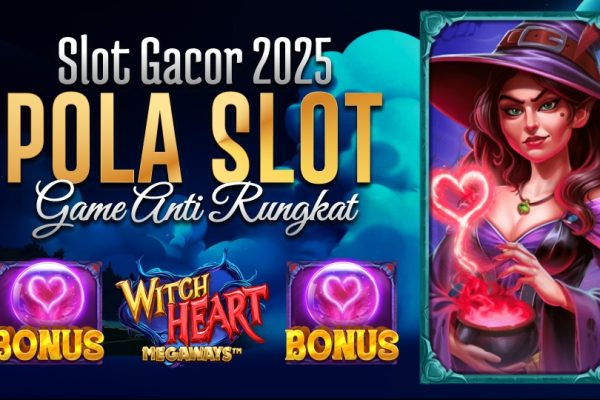 New Games Witch Heart Megaways di Pragmatic Play Slot Gacor 2025 Dengan Pola Gacor Game Anti Rungkat